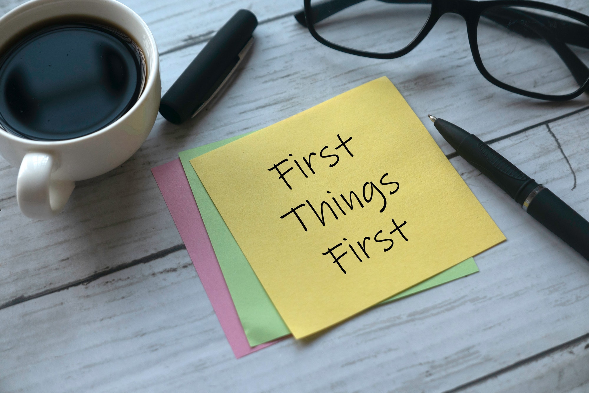 First things first