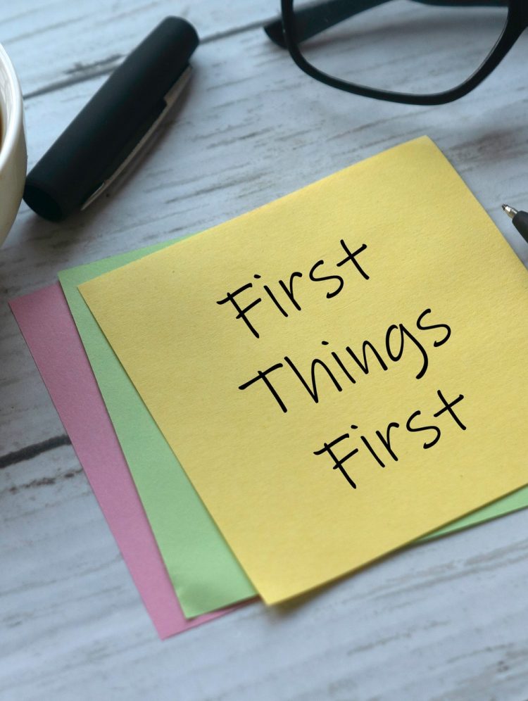 First things first